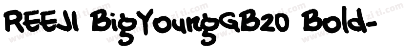 REEJI BigYoungGB20 Bold字体转换